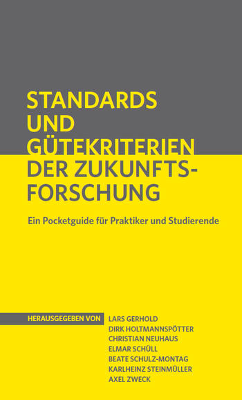 Standards und Gütekriterien der Zukunftsforschung